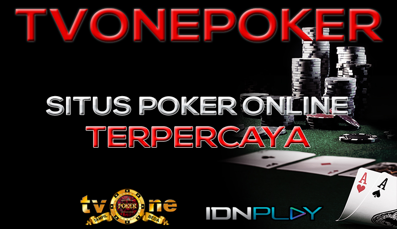 TVONEPOKER SITUS POKER ONLINE TERPERCAYA