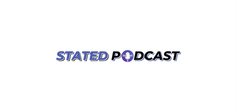Stated Podcast - Promo